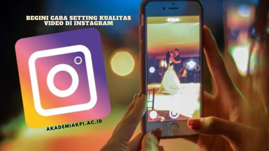 Begini Cara Setting Kualitas Video di Instagram