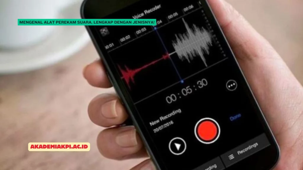 Mengenal Alat Perekam Suara, Lengkap dengan Jenisnya!
